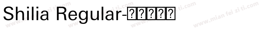 Shilia Regular字体转换